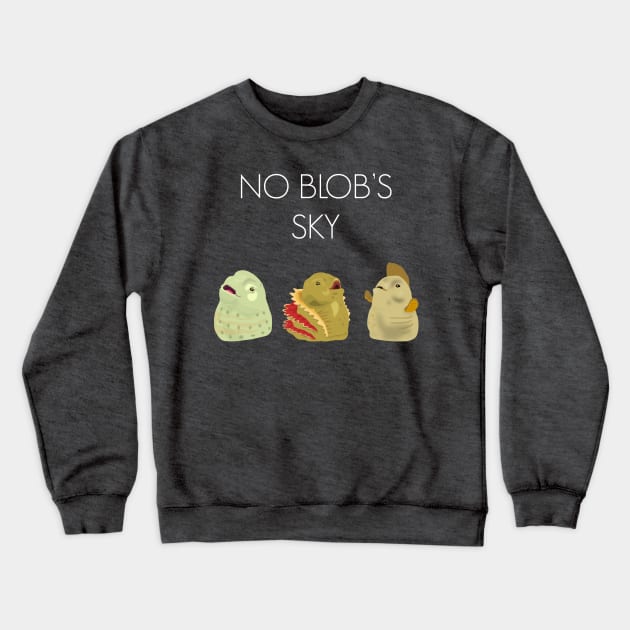 No Blob's Sky Crewneck Sweatshirt by DigitalCleo